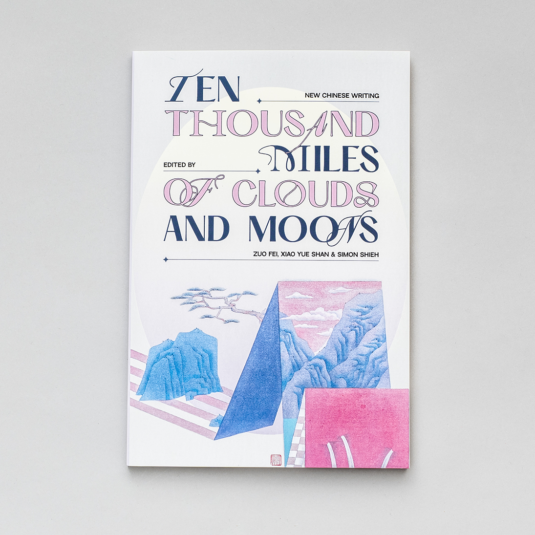 Ten Thousand Miles of Clouds and Moons: New Chinese Writing (Pre-order)